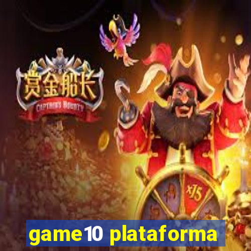 game10 plataforma